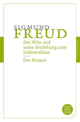 Freud | Der Witz und seine Beziehung zum Unbewußten / Der Humor | Buch | 978-3-596-90206-4 | sack.de