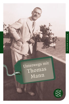Bönsel / Werner | Unterwegs mit Thomas Mann | Buch | 978-3-596-90271-2 | sack.de