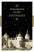 Tucholsky / Ruckaberle |  Weihnachten mit Kurt Tucholsky | Buch |  Sack Fachmedien