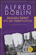 Döblin |  Wadzeks Kampf mit der Dampfturbine | Buch |  Sack Fachmedien