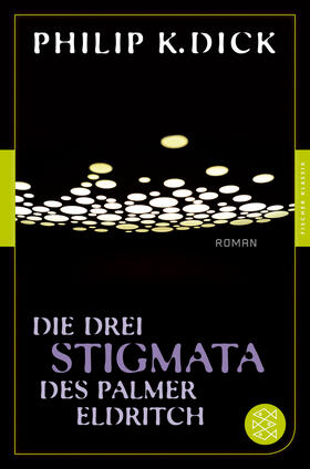 Dick | Die drei Stigmata des Palmer Eldritch | Buch | 978-3-596-90568-3 | sack.de