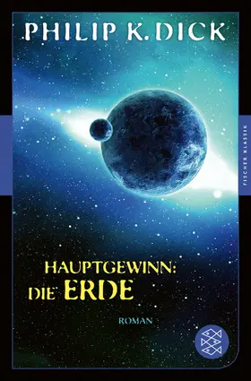 Dick |  Hauptgewinn: die Erde | Buch |  Sack Fachmedien