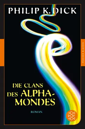 Dick |  Die Clans des Alpha-Mondes | Buch |  Sack Fachmedien
