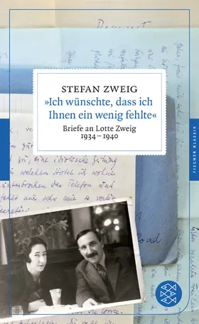 Zweig / Matuschek | »Ich wünschte, dass ich Ihnen ein wenig fehlte« | Buch | 978-3-596-95004-1 | www.sack.de