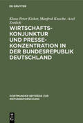 Kisker / Knoche / Zerdick |  Wirtschaftskonjunktur und Pressekonzentration in der Bundesrepublik Deutschland | Buch |  Sack Fachmedien
