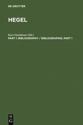 Steinhauer |  Hegel Bibliography / Hegel Bibliographie. [Part I] | Buch |  Sack Fachmedien