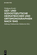 Kessler |  Ost- und südostdeutsche Heimatbücher und Ortsmonographien nach 1945 | Buch |  Sack Fachmedien