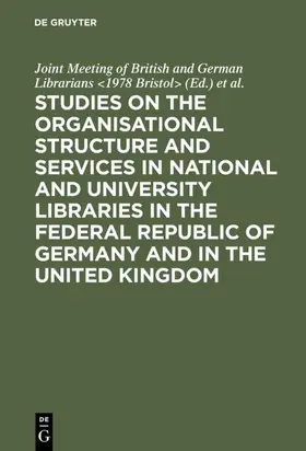 University <Bristol> |  Studies on the organisational structure and services in national and university libraries in the Federal Republic of Germany and in the United Kingdom | Buch |  Sack Fachmedien