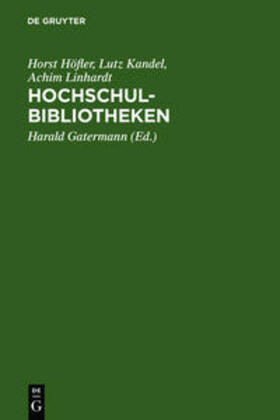 Höfler / Kandel / Linhardt |  HochschulBibliotheken | Buch |  Sack Fachmedien