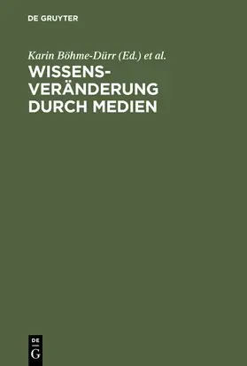 Böhme-Dürr / Seel / Emig |  Wissensveränderung durch Medien | Buch |  Sack Fachmedien