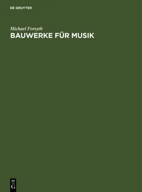 Forsyth |  Bauwerke für Musik | Buch |  Sack Fachmedien