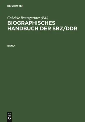 Hebig / Baumgartner |  Biographisches Handbuch der SBZ/DDR. Band 1+2 | Buch |  Sack Fachmedien