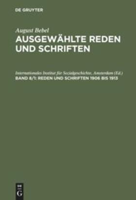 Internationales Institut für Sozialgeschichte, Amsterdam / Müller / Beske | Reden und Schriften 1906 bis 1913 | Buch | 978-3-598-11277-5 | sack.de