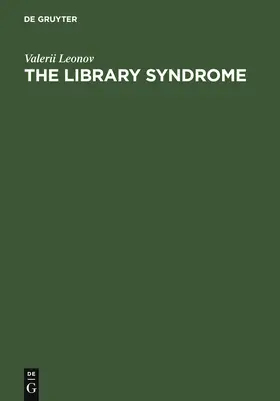 Leonov |  The Library Syndrome | Buch |  Sack Fachmedien