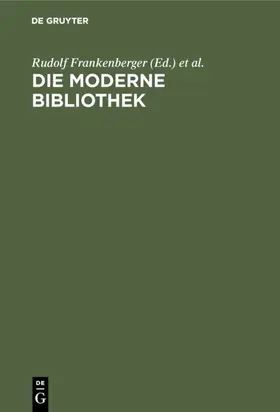 Frankenberger / Haller |  Die moderne Bibliothek | Buch |  Sack Fachmedien