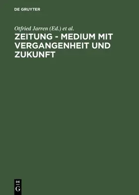 Jarren / Toepser-Ziegert / Kopper |  Zeitung - Medium mit Vergangenheit und Zukunft | Buch |  Sack Fachmedien