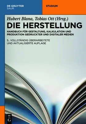 Blana / Ott |  Die Herstellung | Buch |  Sack Fachmedien
