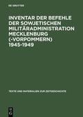 Brunner |  Inventar der Befehle der Sowjetischen Militäradministration Mecklenburg(-Vorpommern) 1945-1949 | Buch |  Sack Fachmedien