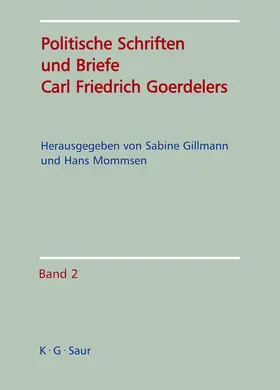 Mommsen / Gillmann |  Politische Schriften und Briefe Carl Friedrich Goerdelers | Buch |  Sack Fachmedien