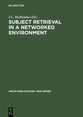 McIlwaine |  Subject Retrieval in a Networked Environment | Buch |  Sack Fachmedien