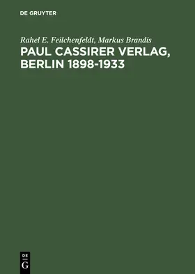 Brandis / Feilchenfeldt |  Paul Cassirer Verlag, Berlin 1898-1933 | Buch |  Sack Fachmedien