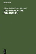 Kolding Nielsen / Ceynowa / Saur |  Die innovative Bibliothek | Buch |  Sack Fachmedien