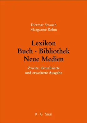 Rehm / Strauch |  Lexikon Buch - Bibliothek - Neue Medien | Buch |  Sack Fachmedien