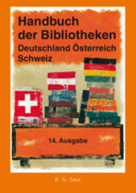Handbuch der Bibliotheken Deutschland, Österreich, Schweiz | Buch | 978-3-598-11783-1 | www.sack.de