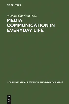 Charlton |  Media communication in everyday life | Buch |  Sack Fachmedien