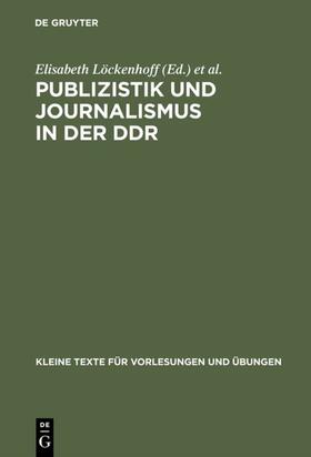 Löckenhoff / Kutsch / Geserick | Publizistik und Journalismus in der DDR | Buch | 978-3-598-20550-7 | sack.de