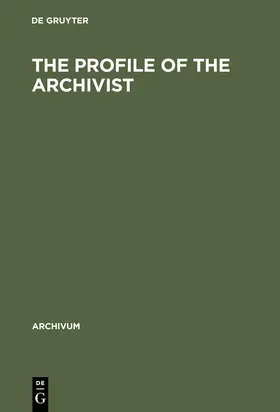 The Profile of the Archivist | Buch | 978-3-598-21246-8 | sack.de