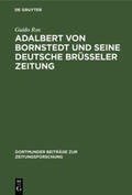 Ros |  Adalbert von Bornstedt und seine Deutsche Brüsseler Zeitung | Buch |  Sack Fachmedien