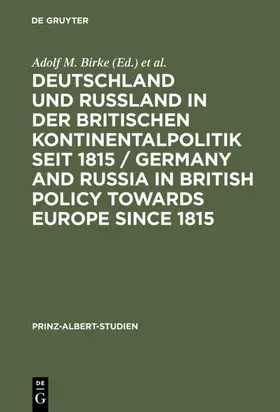 Wentker / Birke |  Deutschland und Rußland in der britischen Kontinentalpolitik seit 1815 / Germany and Russia in British policy towards Europe since 1815 | Buch |  Sack Fachmedien