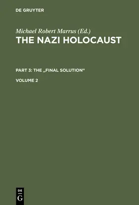 Marrus |  The Nazi Holocaust. Part 3: The "Final Solution". Volume 2 | Buch |  Sack Fachmedien