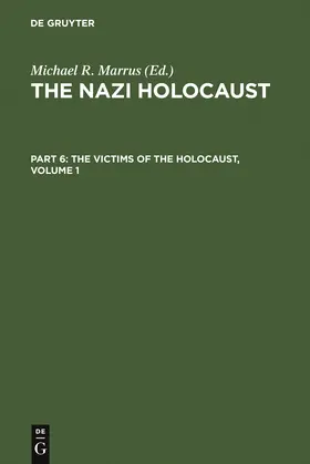Marrus | The Nazi Holocaust. Part 6: The Victims of the Holocaust. Volume 1 | Buch | 978-3-598-21559-9 | www.sack.de