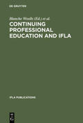 Woolls |  Continuing Professional Education and IFLA | Buch |  Sack Fachmedien