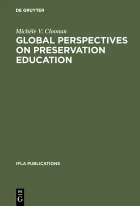 Cloonan |  Global perspectives on preservation education | Buch |  Sack Fachmedien