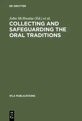 Whiffin / McIlwaine |  Collecting and Safeguarding the Oral Traditions | Buch |  Sack Fachmedien