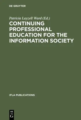 Ward | Continuing Professional Education for the Information Society | Buch | 978-3-598-21830-9 | www.sack.de