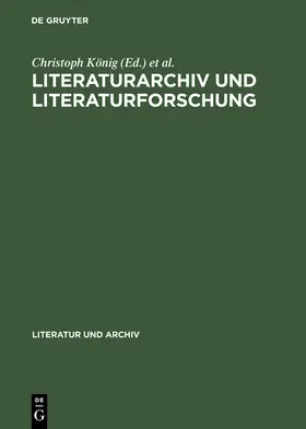 Seifert / König |  Literaturarchiv und Literaturforschung | Buch |  Sack Fachmedien