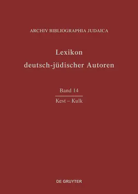  Lexikon deutsch-jüdischer Autoren, Band 14, Kest-Kulk | Buch |  Sack Fachmedien