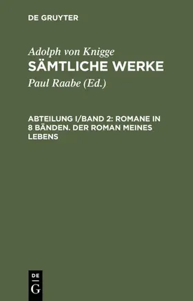 Raabe / Knigge |  Romane in 8 Bänden. Der Roman meines Lebens | Buch |  Sack Fachmedien
