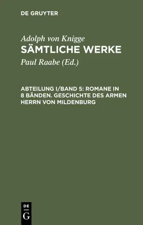 Raabe / Knigge |  Romane in 8 Bänden. Geschichte des armen Herrn von Mildenburg | Buch |  Sack Fachmedien