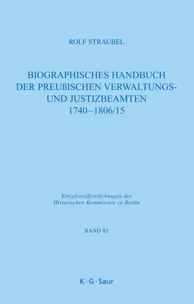 Straubel |  Biographisches Handbuch der preußischen Verwaltungs- und Justizbeamten 1740-1806/15 | Buch |  Sack Fachmedien