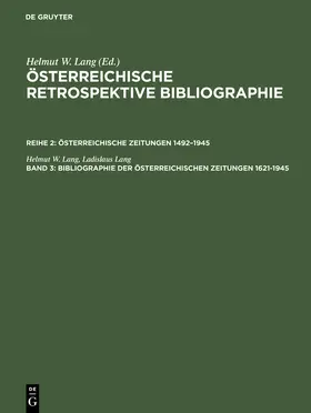 Lang |  Bibliographie der österreichischen Zeitungen 1621-1945 | Buch |  Sack Fachmedien