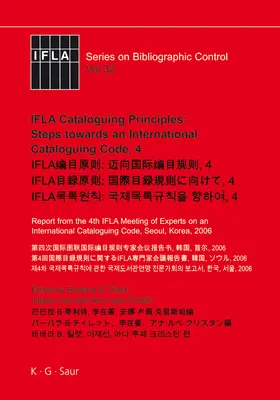 Tillett / Cristán / Lee |  IFLA Cataloguing Principles: Steps towards an International Cataloguing Code, 4 | Buch |  Sack Fachmedien