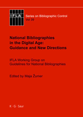 Žumer | National Bibliographies in the Digital Age: Guidance and New Directions | Buch | 978-3-598-24287-8 | sack.de