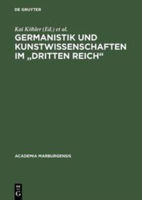 Köhler / Dedner / Strickhausen | Germanistik und Kunstwissenschaften im "Dritten Reich" | Buch | 978-3-598-24572-5 | sack.de