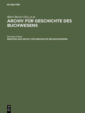 Fabian | Register zum Archiv für Geschichte des Buchwesens (Band I¿XX) | Buch | 978-3-598-24817-7 | sack.de