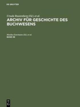 Estermann / Rautenberg / Wittmann | Archiv für Geschichte des Buchwesens. Band 58 | Buch | 978-3-598-24854-2 | sack.de